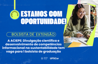 Aciepe de divulgação científica seleciona bolsista de extensão
